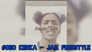 #OEC Kenka - Jail Freestyle