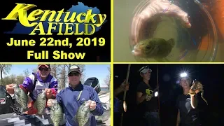 June 22nd, 2019 Full Show - Teaching with Trout, Reelfoot Lake Crappie, Frog Gigging