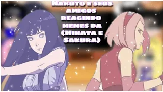 •°Naruto e seus amigos reagindo memes (Hinata e Sakura)°•