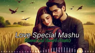 Love special mashup lofi | slowed and reverb music | Bollywood lofi song | MEETHUB