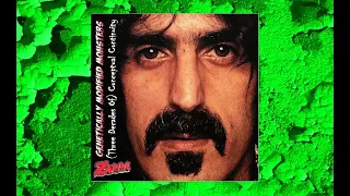 Frank Zappa (Three Decades of) Conceptual Continuity - Genetically Modified Monsters