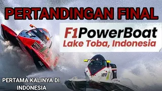 FULL LAGA FINAL F1 POWER BOAT (F1H2O) DANAU TOBA || FINAL RACE F1H2O LAKE TOBA