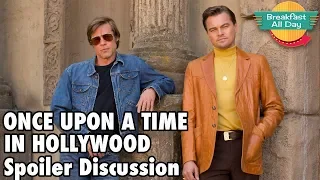 Once Upon A Time In Hollywood SPOILER Discussion -- Breakfast All Day