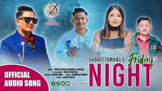 FRIDAY NIGHT II Feat. Prateek Theeng I Sumina Lo Tamang I Prateek Moktan II  New Selo Song 2024.