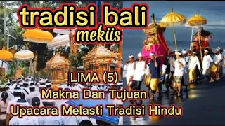 LIMA (5) Makna Dan Tujuan Upacara Melasti Tradisi Hindu#bali #sejarahharirayahindu