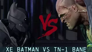 CHAR SWAPS; Batman; Arkham Origins; XE Batman Vs TN-1 Bane