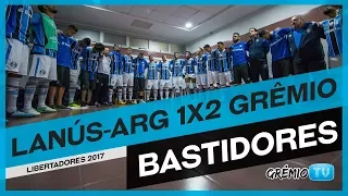 BASTIDORES DO TRICAMPEONATO DA AMÉRICA (Lanús-ARG 1x2 Grêmio) l GrêmioTV