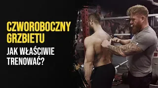 CZWOROBOCZNY GRZBIETU - JAK WŁAŚCIWIE TRENOWAĆ