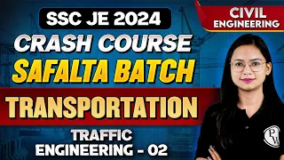 SSC JE 2024  | Transportation Engineering | Traffic Engineering - 02 | Civil Engineering