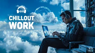 Chillout Music for Work — Productivity Music — Future Garage for Concentration