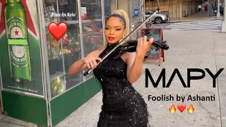 MAPY 🎻🔥 - Foolish by Ashanti (violin cover)