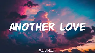 Tom Odell  - Another Love  (Lyrics) |  Lana Del Rey, Tyla,... (MIX LYRIC)