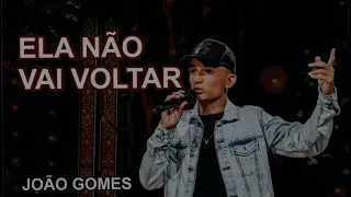 ELA NÃO VAI VOLTAR - JOÃO GOMES (Lançamento2021) O final desse filme eu já sei