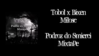Tobol x Bixen - Miłość || Podróż do Śmierci Mixtape