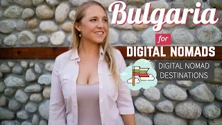 Digital Nomad Destination - Bulgaria - Lifestyle & Cost of Living