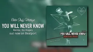 Eldar Stuff & Matuya - You Will Never Know (No Hopes Remix) LoveStyle Records