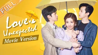 ENG SUB【Love Unexpected Movie Version / 不可思议的爱情 电影版】Starring: Fan Shiqi/Qi Yandi | | MGTV US