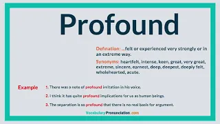 How to Pronounce PROFOUND l Definition, meaning, example and Synonyms of PROFOUND by VP