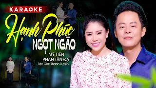 Karaoke Tân Cổ Hạnh Phúc Ngọt Ngào - Phan Tấn Đạt x Mỹ Tiên ✔ Karaoke Tân Cổ Song Ca Hay Nhất