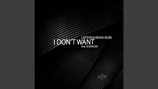 I Don't Want (feat. Sevenever)
