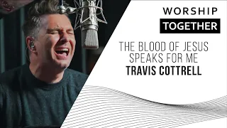 Travis Cottrell // The Blood Of Jesus Speaks For Me // New Song Cafe