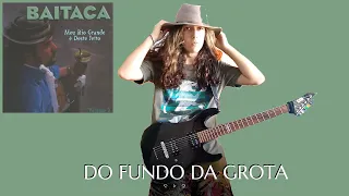 Baitaca - Do Fundo da Grota (guitar cover) - Felipe Nunes