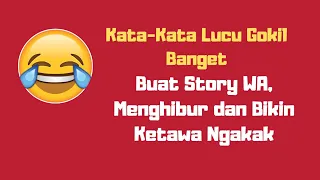 Kata-Kata Lucu Gokil Banget Buat Story WA, Menghibur dan Bikin Ketawa Ngakak.