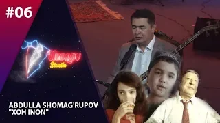 Uzoqov Studio 6-son Abdulla Shomag'rupov "Xoh inon" (06.11.2019)