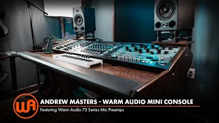 Andrew Masters Makes a Mini Warm Audio 73 Console for His Studio