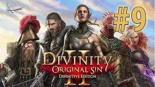 [Episode 9] Divinity Original Sin 2 Definitive Edition [Dangit Cork]