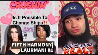 FIFTH HARMONY (I Might Have To Change Ships!👀) “Laurmani Best Moments” REACTION !!