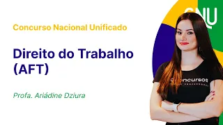 Concurso Nacional Unificado - Aula de Direito do Trabalho (AFT) | Direito coletivo do trabalho