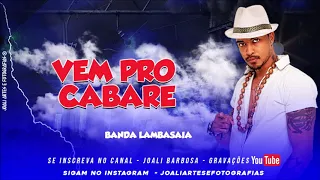 VEM PRO CABARÉ - LAMBASAIA - REPERTÓRIO 2020.2