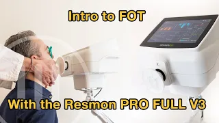 Intro to Forced Oscillation Technique (FOT) or Oscillometry, using the Resmon PRO FULL V3 System