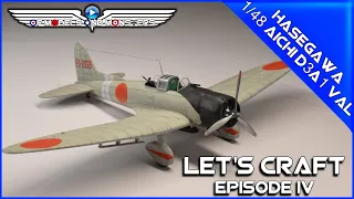 Let's Craft Episode 4  Hasegawa 1/48 Aichi D3A1 Val  (80th Anniversary of Pearl Harbor)