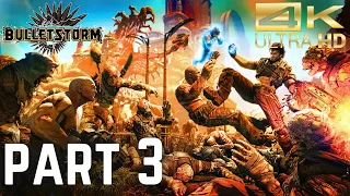 Bulletstorm: Full Clip Edition  - Gameplay Playthrough Part 3 ( 4K Ultra HD PC ) No Commentary