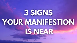 Signs Your Manifestation is CLOSE