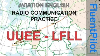 Aviation English. Radio Communication Practice. SVO to LYS. FluentPilot.RU