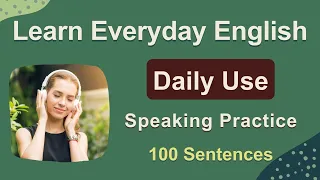 Learn Everyday English Sentences - Super Useful for Daily Life