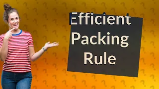 What is the 5 4 3 2 1 packing rule?