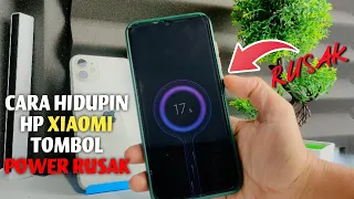 Cara Hidupkan Hp Xiaomi Tanpa Tombol Power Tanpa Bongkar - ON/OFF RUSAK