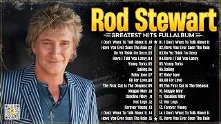 Rod Stewart Best Songs Rod Stewart Greatest Hits Full Album The Best Soft Rock Of Rod Stewart.