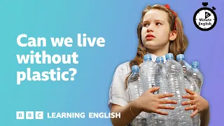 Can we live without plastic? ⏲️ 6 Minute English