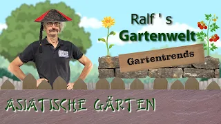 Gartentrends mit Ralf I Asiatische Gärten I Ralf´s Gartenwelt