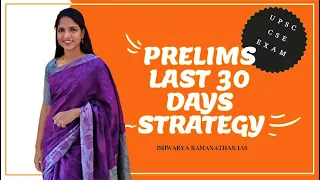 UPSC Prelims LAST 30 DAYS Strategy | DO's and DONT's| ISHWARYA RAMANATHAN IAS| ALL INDIA RANK 47 |