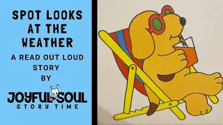 Spot looks at the weather | By Eric Hill | Joyful Soul Story Time | Read Aloud Book | Kid's Book |