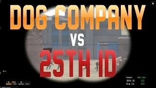 Dog Company VS 25th ID - Arma 3 PvP