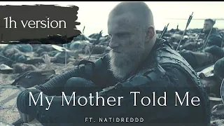 My Mother Told Me - 1h EPIC Version (Ft. Natidreddd) | Vikings