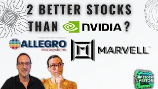 2 Top Semiconductor Stocks That Are A Better Buy Right Now Than Nvidia? (MRVL & ALGM)