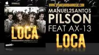 LOCA - Manuel2Santos & Pilson Ft AX 13